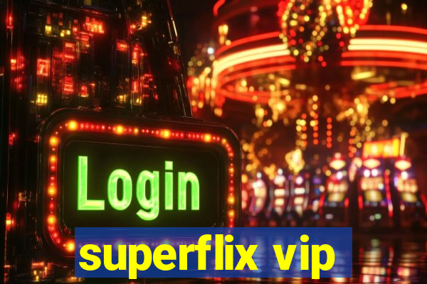 superflix vip